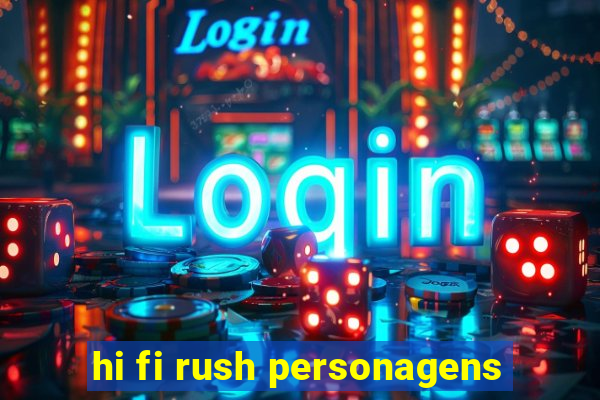 hi fi rush personagens